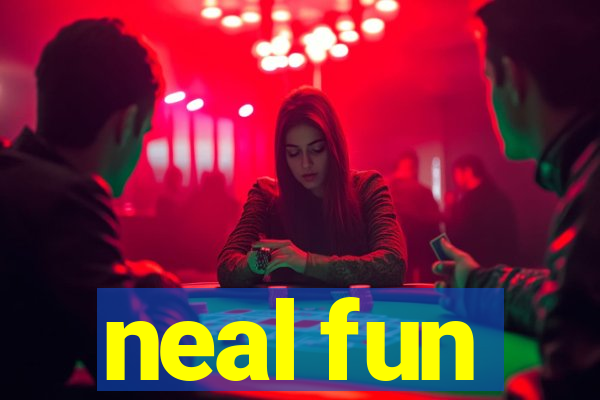 neal fun